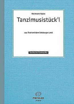 Hermann Huber Notenblätter Tanzlmusistückl aus Tirol und dem