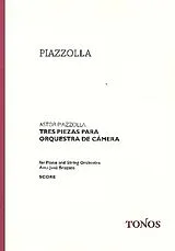 Astor Piazzolla Notenblätter 3 piezas para orquesta de camera