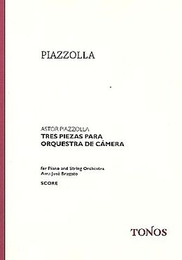 Astor Piazzolla Notenblätter 3 piezas para orquesta de camera
