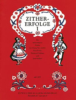 Bernard Derksen, Hans Frank, Georg Freundorfer Notenblätter Zither-Erfolge Die bekanntesten Stücke von Georg Freundorfer u.a