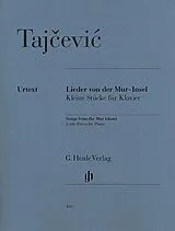 Marko Tajcevic Notenblätter Lieder von der Mur-Insel Kleine Stücke
