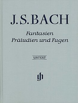 Johann Sebastian Bach Notenblätter Fantasien, Präludien und Fugen