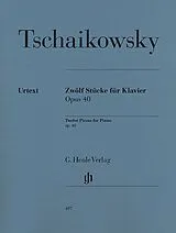 Peter Iljitsch Tschaikowsky Notenblätter 12 Stücke op.40