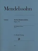 Felix Mendelssohn-Bartholdy Notenblätter 6 Kinderstücke op.72