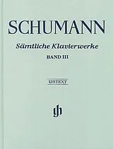 Robert Schumann Notenblätter Sämtliche Klavierwerke Band 3