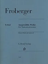 Johann Jacob Froberger Notenblätter Ausgewählte Werke für Tasteninstrument