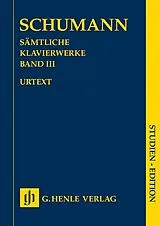 Robert Schumann Notenblätter Sämtliche Klavierwerke Band 3