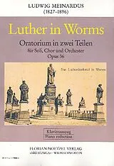 Ludwig Meinardus Notenblätter Luther in Worms op.36 für Soli, gem Chor