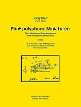 Jürg Baur Notenblätter 5 polyphone Miniaturen (1998)