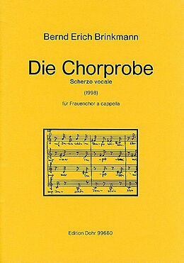 Bernd Erich Brinkmann Notenblätter Die Chorprobe Scherzo vocale für