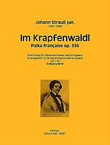 Johann (Sohn) Strauss Notenblätter Im Krapfenwaldl op.336 für Streichorchester