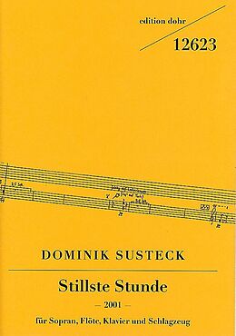 Dominik Susteck Notenblätter Stillste Stunde für Sopran, Flöte, Klavier