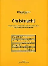Johann Lütter Notenblätter Christnacht, für Soli, Kinderchor und Klavier