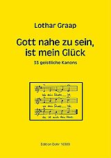 Lothar Graap Notenblätter Gott nahe zu sein ist mein Glück