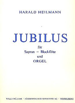 Harald Heilmann Notenblätter Jubilus für Sopranblockflöte