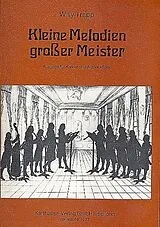  Notenblätter Kleine Melodien grosser Meister