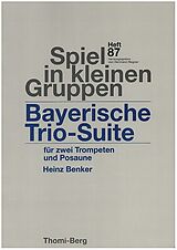 Heinz Benker Notenblätter Bayerische Trio-Suite