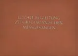 Theophil Hecht Notenblätter Leichte Begleitung zu Gregorianischen Messgesängen