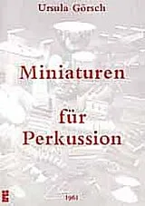 Ursula Görsch Notenblätter MINATUREN FUER STABSPIELE