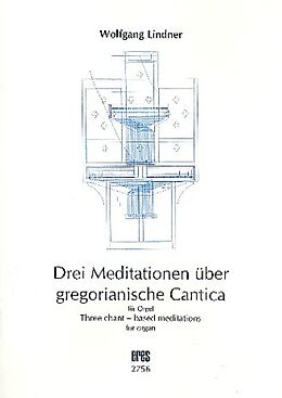Wolfgang Lindner Notenblätter 3 Meditationen über gregorianische