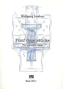 Wolfgang Lindner Notenblätter 5 Orgelstücke (3 Miniaturen und