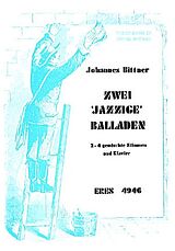 Johannes Bittner Notenblätter 2 jazzige Balladen für gem Chor
