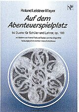 Roland Leistner-Mayer Notenblätter Auf dem Abenteuerspielplatz op.100 für 2