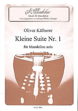 Oliver Kälberer Notenblätter Kleine Suite Nr.1 für Mandoline solo