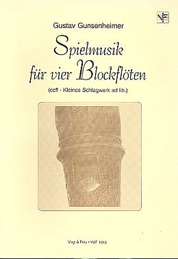 Gustav Gunsenheimer Notenblätter Spielmusik für 4 Blockflöten (SSAA)