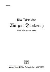 Elke Tober-Vogt Notenblätter Ein gut Dantzerey