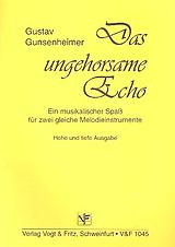 Gustav Gunsenheimer Notenblätter Das ungehorsame Echo Ein