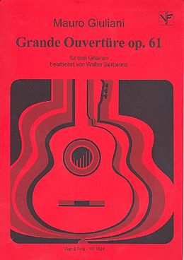 Mauro Giuliani Notenblätter Grande Ouvertüre op.61