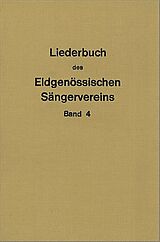  Notenblätter Liederbuch des eidgenössischen Sängervereins Band 4
