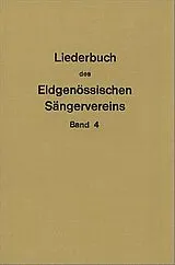  Notenblätter Liederbuch des eidgenössischen Sängervereins Band 4