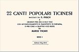  Notenblätter 22 Canti popolari ticinesi vol.1 per