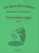 Alexander Hanselmann Notenblätter Die Querflötenfibel Band 3