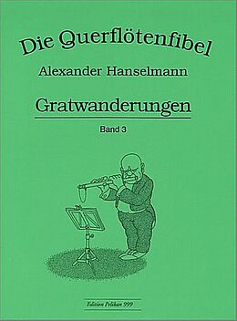 Alexander Hanselmann Notenblätter Die Querflötenfibel Band 3