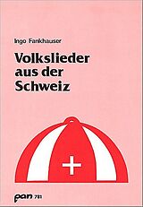 Ingo Fankhauser Notenblätter Volkslieder aus der Schweiz