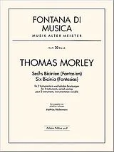 Thomas Morley Notenblätter 6 Bicinien (Fantasien) für