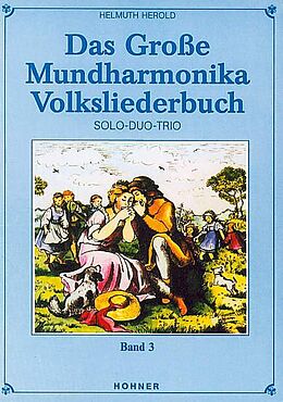 Helmuth Herold Notenblätter Das grosse Mundharmonika Volksliederbuch Band 3