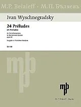 Ivan Wyschnegradsky Notenblätter 24 Preludes im Vierteltonsystem