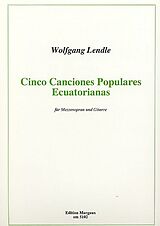 Wolfgang Lendle Notenblätter 5 canciones populares ecuatorianas