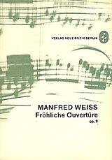 Manfred Weiss Notenblätter Fröhliche Ouvertüre op.9 für