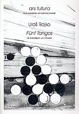 Uros Rojko Notenblätter 5 Tangos für Akkordeon und Klavier
