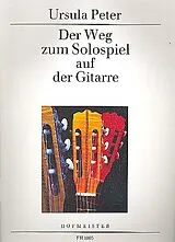 Ursula Peter Notenblätter Der Weg zum Solospiel auf der Gitarre