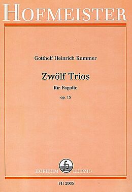 Gotthelf Heinrich Kummer Notenblätter 12 Trios op.13 für Fagotte
