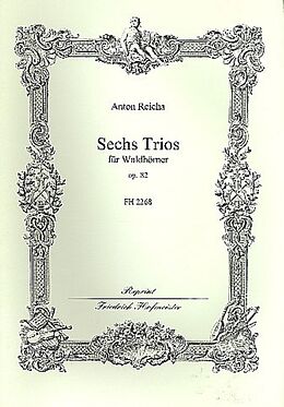 Anton (Antoine) Joseph Reicha Notenblätter 6 Trios op.82