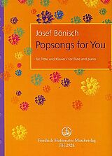 Josef Bönisch Notenblätter Popsongs for you für Flöte und Klavier