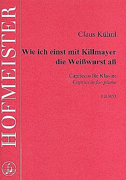 Claus Kühnl Notenblätter Wie ich einst mit Killmayer die Weisswurst ass
