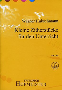 Werner Hübschmann Notenblätter Kleine Zitherstücke für den Unterricht